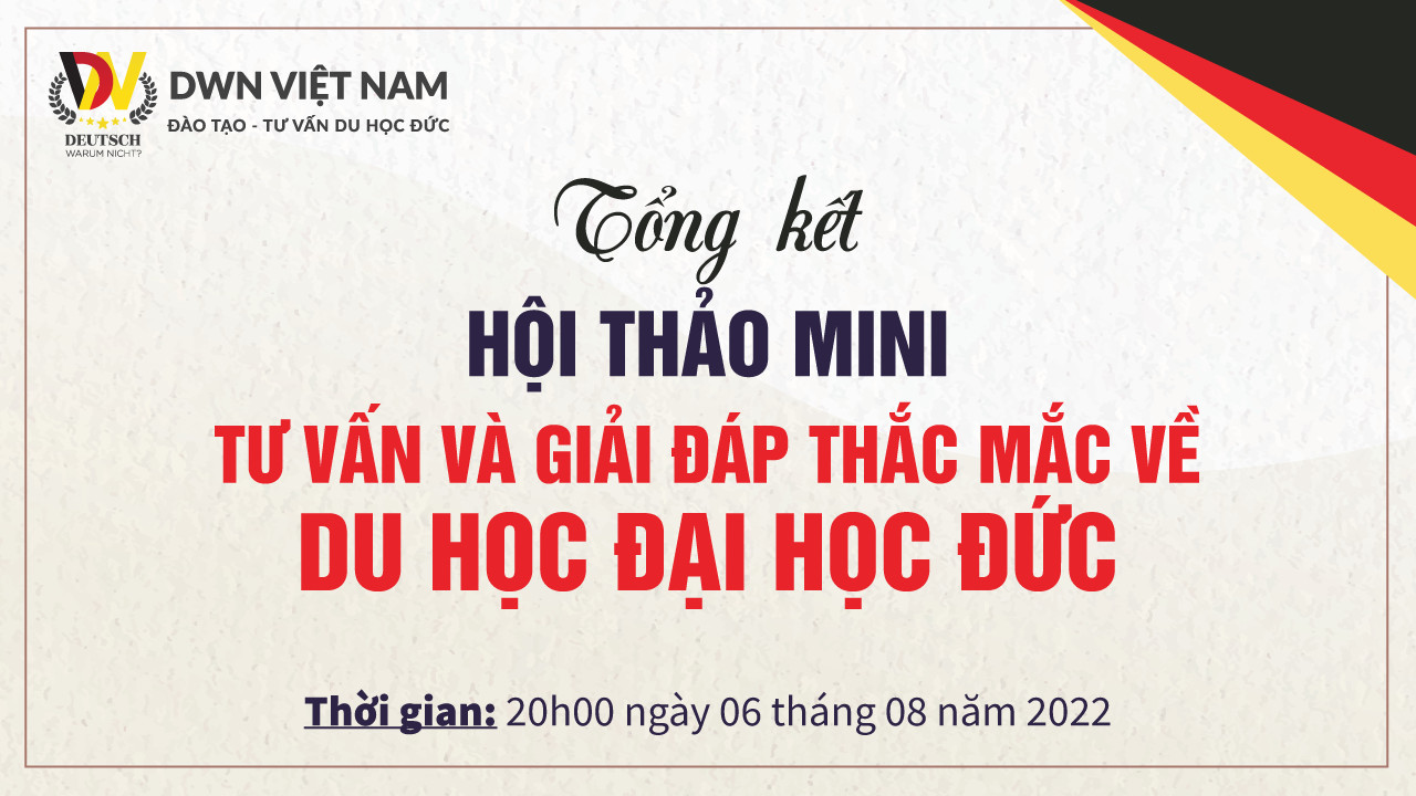 [Tổng kết] Hội thảo mini – Tư vấn và giải đáp thắc mắc về du học đại học tại Đức ngày 06.8.2022